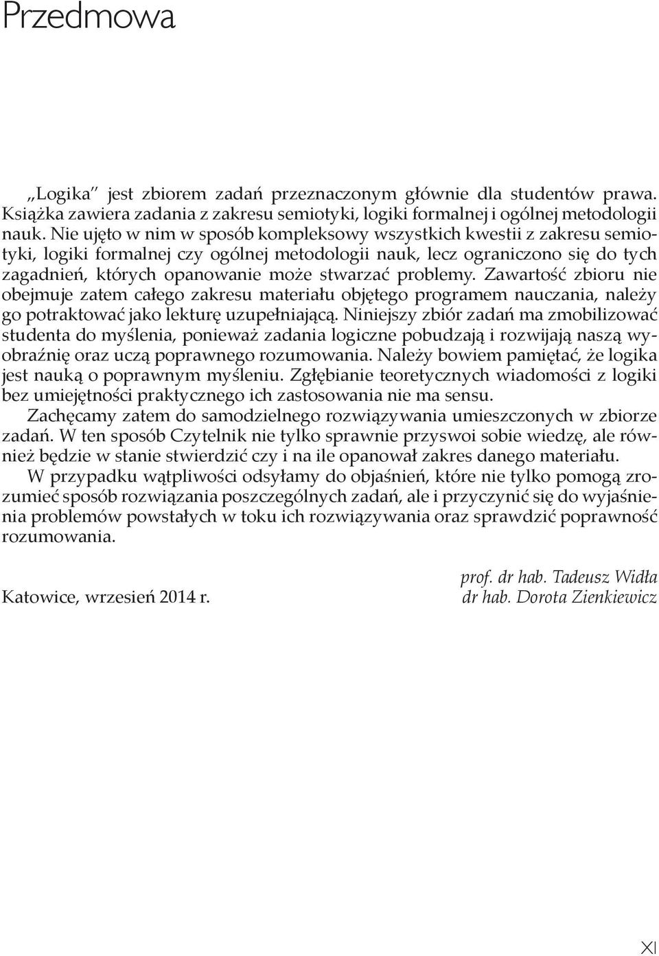 problemy. Zawartość zbioru nie obejmuje zatem całego zakresu materiału objętego programem nauczania, należy go potraktować jako lekturę uzupełniającą.