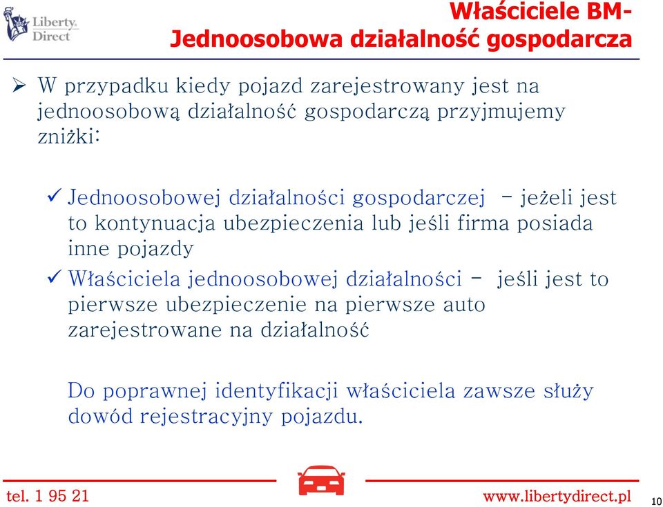 firma posiada inne pojazdy Właściciela jednoosobowej działalności - jeśli jest to pierwsze ubezpieczenie na pierwsze auto