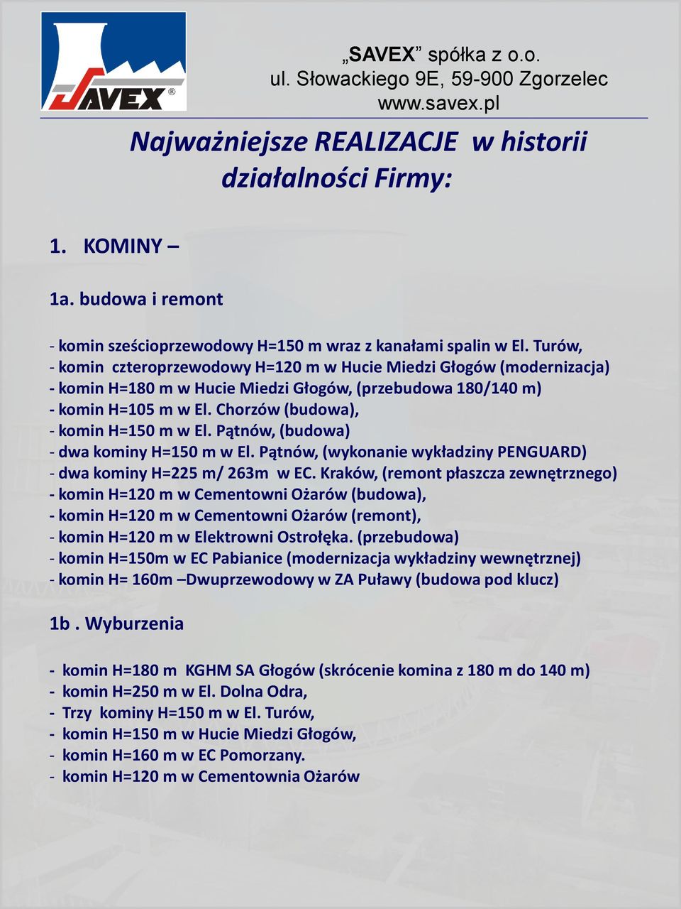 Pątnów, (budowa) - dwa kominy H=150 m w El. Pątnów, (wykonanie wykładziny PENGUARD) - dwa kominy H=225 m/ 263m w EC.