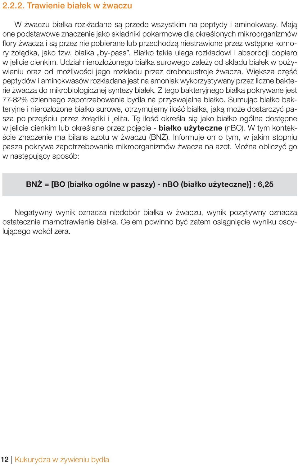 białka by-pass. Białko takie ulega rozkładowi i absorbcji dopiero w jelicie cienkim.