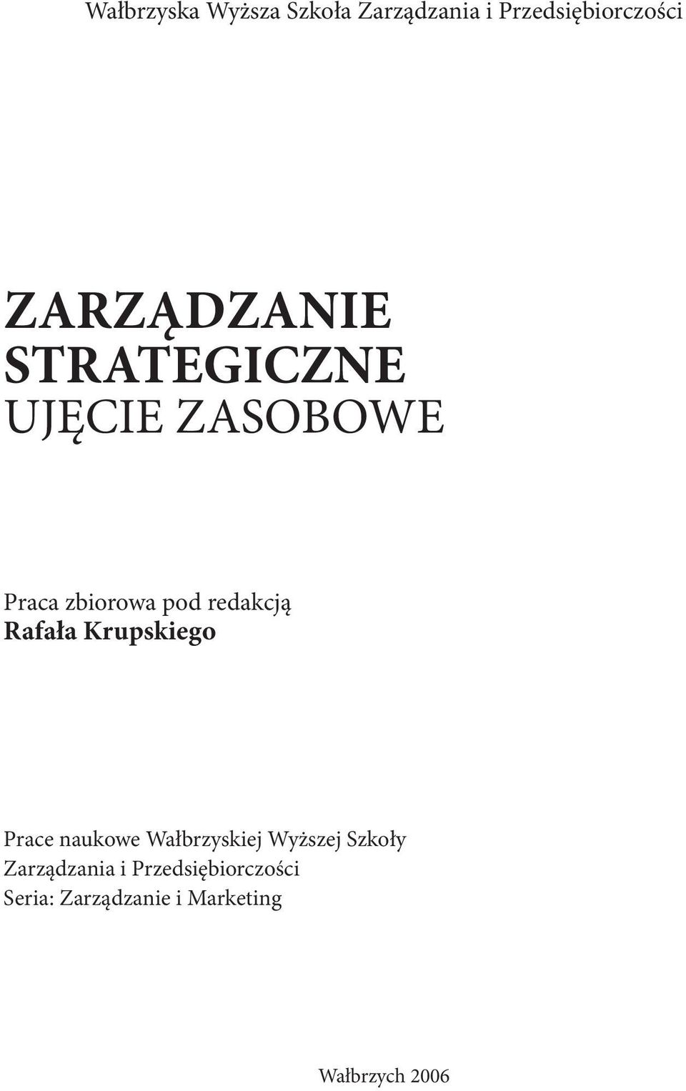 redakcją Rafała Krupskiego Prace naukowe Wałbrzyskiej Wyższej