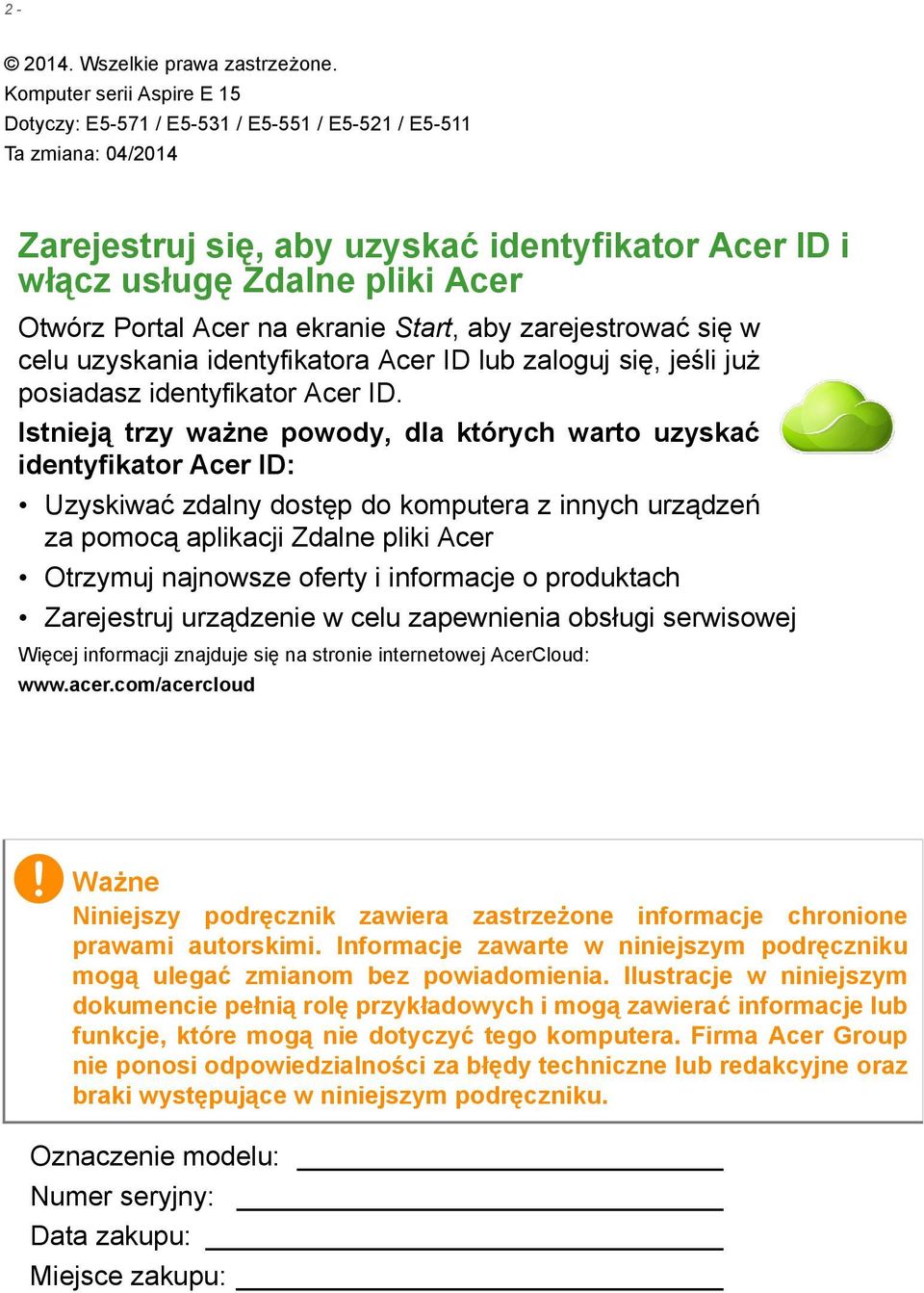Acer na ekranie Start, aby zarejestrować się w celu uzyskania identyfikatora Acer ID lub zaloguj się, jeśli już posiadasz identyfikator Acer ID.
