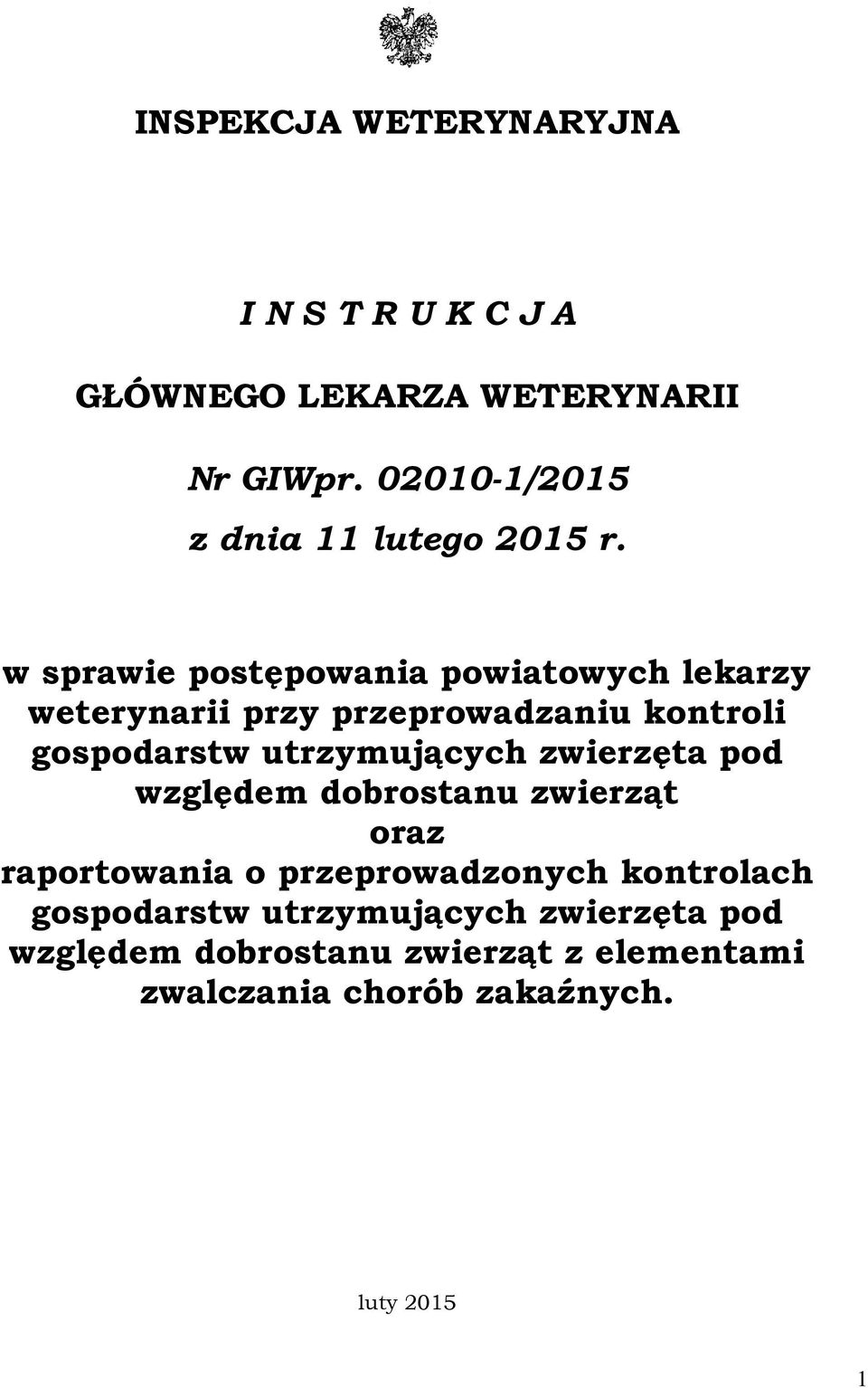 w sprawie postępowania powiatowych lekarzy weterynarii przy przeprowadzaniu kontroli gospodarstw utrzymujących
