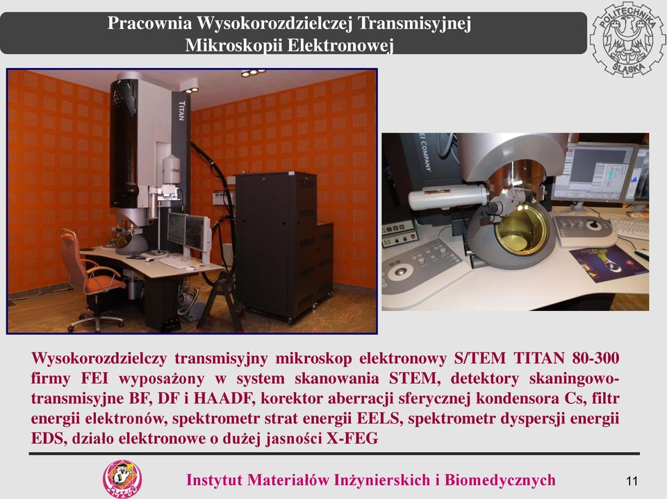 DF i HAADF, korektor aberracji sferycznej kondensora Cs, filtr energii elektronów, spektrometr strat energii EELS,