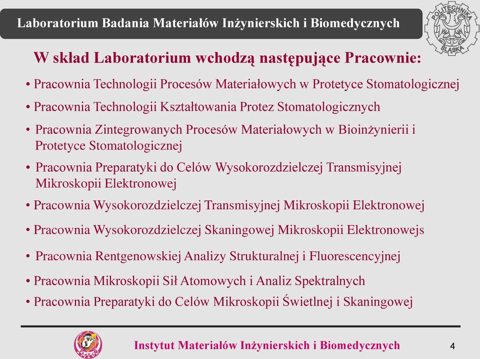 Transmisyjnej Mikroskopii Elektronowej Pracownia Wysokorozdzielczej Transmisyjnej Mikroskopii Elektronowej Pracownia Wysokorozdzielczej Skaningowej Mikroskopii Elektronowejs Pracownia Rentgenowskiej