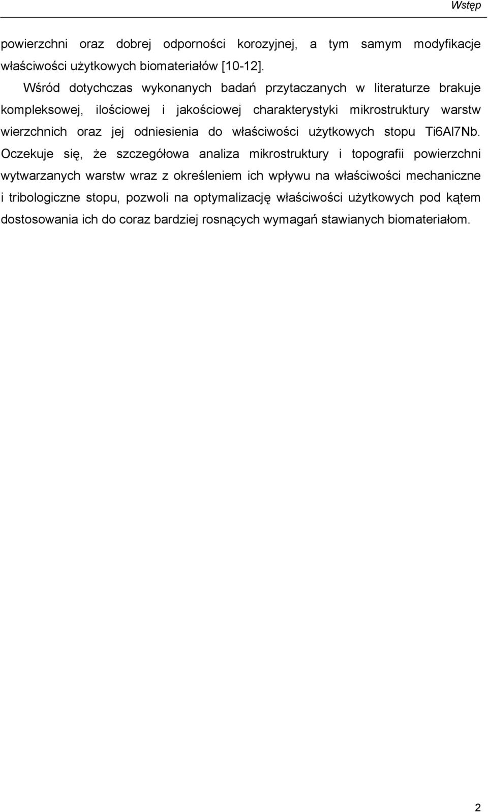 jej odniesienia do właściwości użytkowych stopu Ti6Al7Nb.