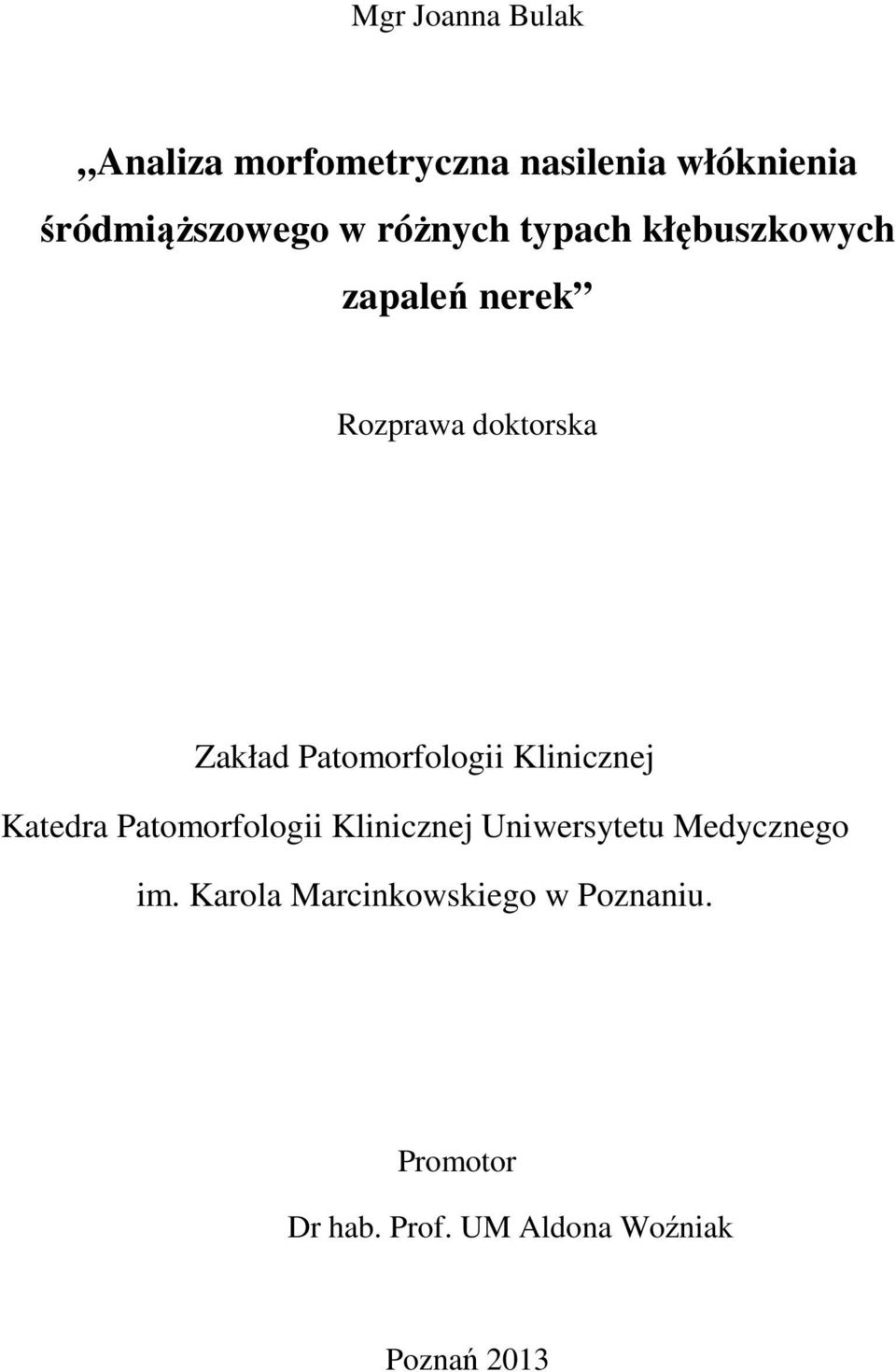 Patomorfologii Klinicznej Katedra Patomorfologii Klinicznej Uniwersytetu