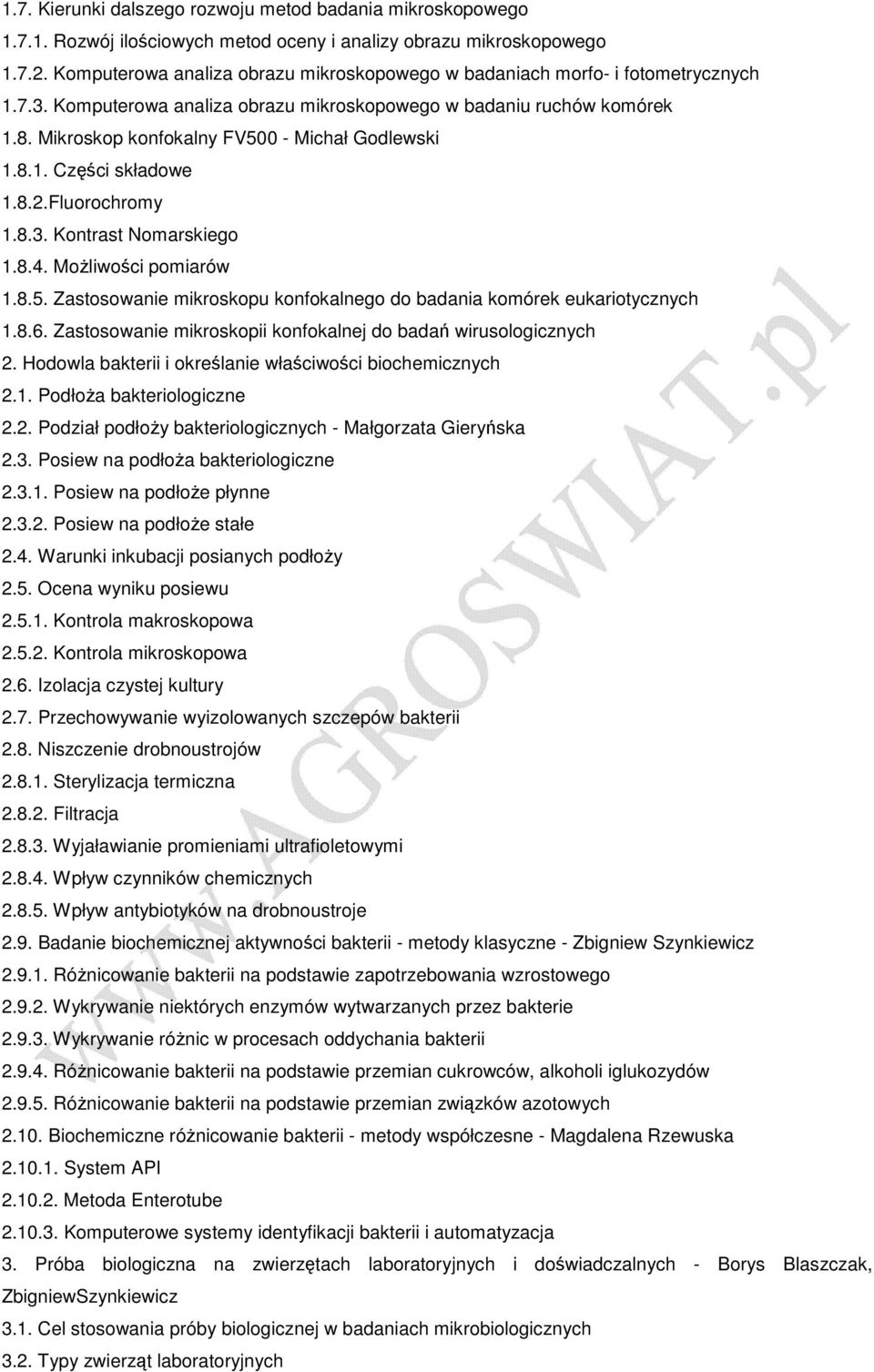 Mikroskop konfokalny FV500 - Michał Godlewski 1.8.1. Części składowe 1.8.2.Fluorochromy 1.8.3. Kontrast Nomarskiego 1.8.4. MoŜliwości pomiarów 1.8.5. Zastosowanie mikroskopu konfokalnego do badania komórek eukariotycznych 1.