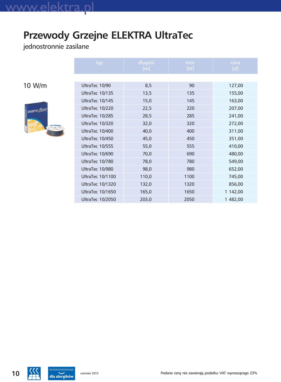 55,0 555 UltraTec 10/690 70,0 690 UltraTec 10/780 78,0 780 UltraTec 10/980 98,0 980 UltraTec 10/1100 110,0 1100 UltraTec 10/1320 132,0 1320 UltraTec 10/1650