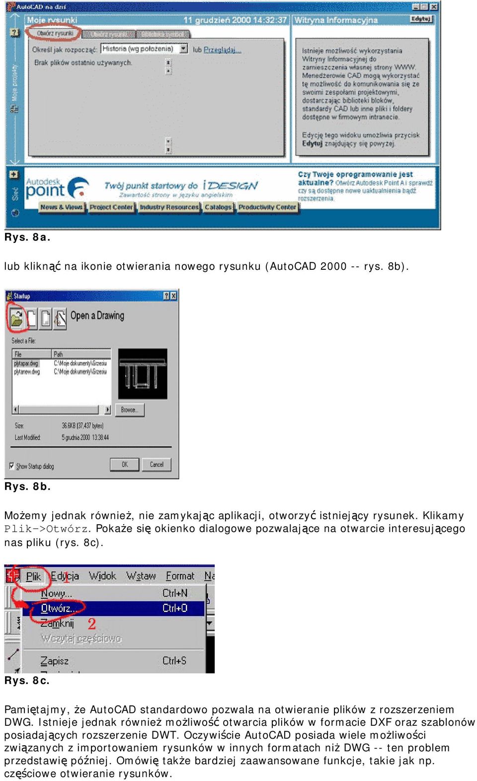 . Rys. 8c. Pamiętajmy, że AutoCAD standardowo pozwala na otwieranie plików z rozszerzeniem DWG.