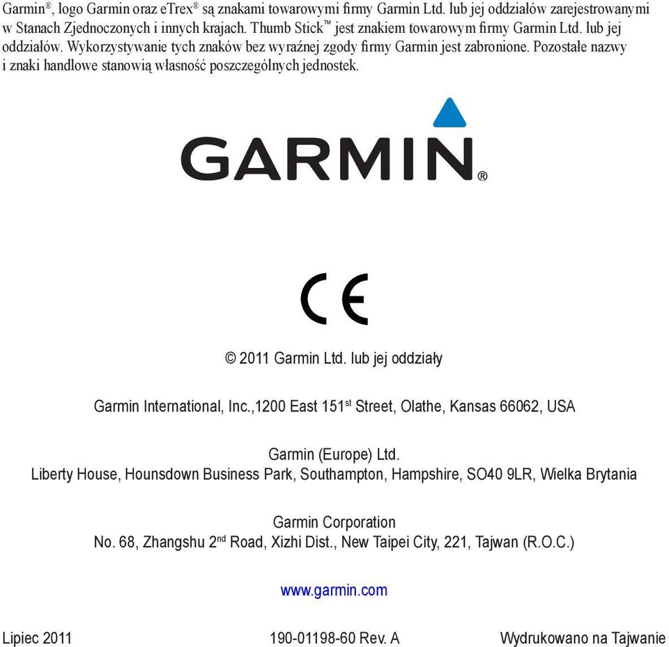 Pozostałe nazwy i znaki handlowe stanowią własność poszczególnych jednostek. 2011 Garmin Ltd. lub jej oddziały Garmin International, Inc.