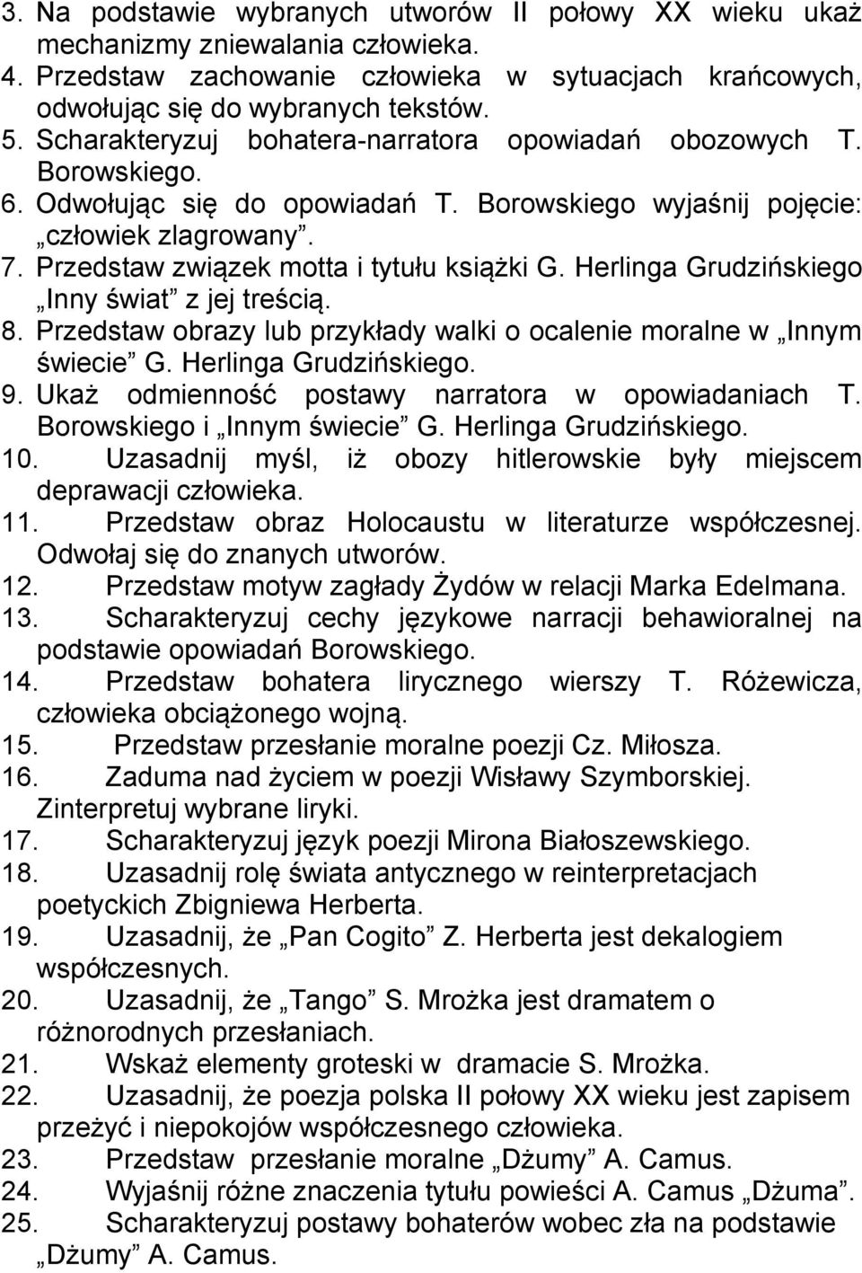 Herlinga Grudzińskiego Inny świat z jej treścią. 8. Przedstaw obrazy lub przykłady walki o ocalenie moralne w Innym świecie G. Herlinga Grudzińskiego. 9.