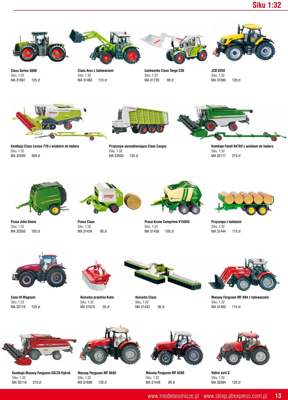Comprima V150XC MA 31438 105 zł Przyczepa z balotami MA 31444 115 zł Case IH Magnum MA 32116 125 zł Kosiarka przednia Kuhn MA 31675 55 zł Kosiarka Claas MA 31433 50 zł Massey Ferguson MF 894 z