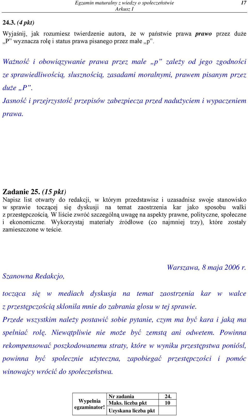 Jasność i przejrzystość przepisów zabezpiecza przed nadużyciem i wypaczeniem prawa. Zadanie 25.