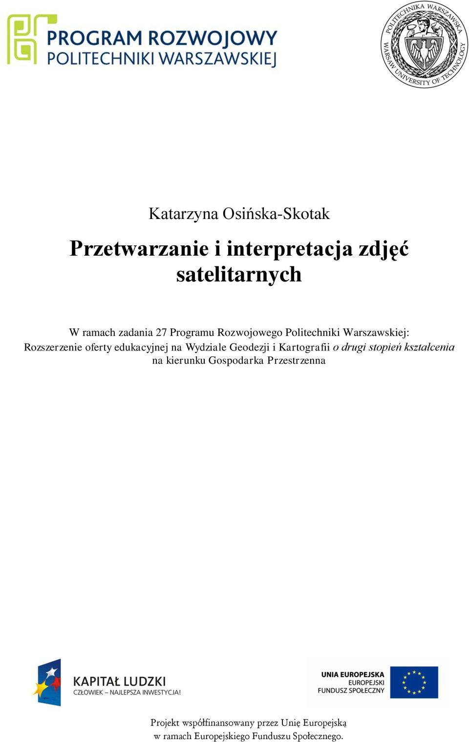 Wydziale Geodezji i Kartografii o drugi stopień kształcenia na kierunku Gospodarka
