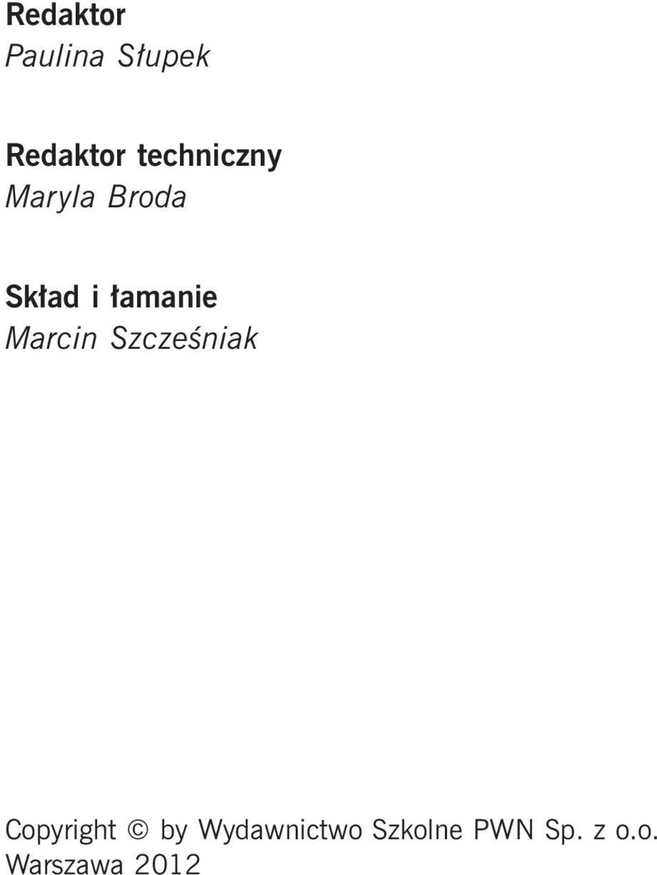 łamanie Marcin Szcześniak Copyright