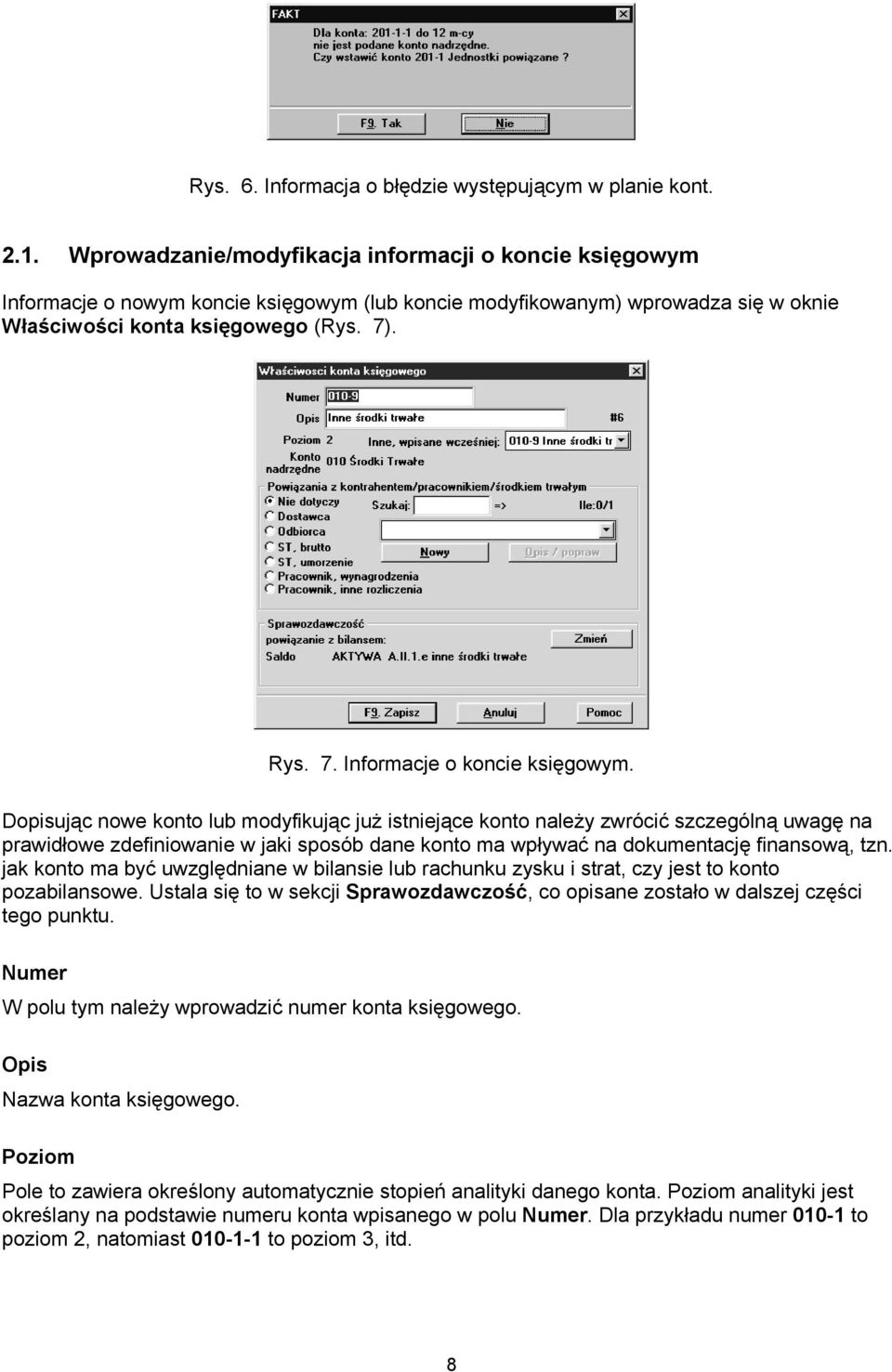 . Rys. 7. Informacje o koncie księgowym.