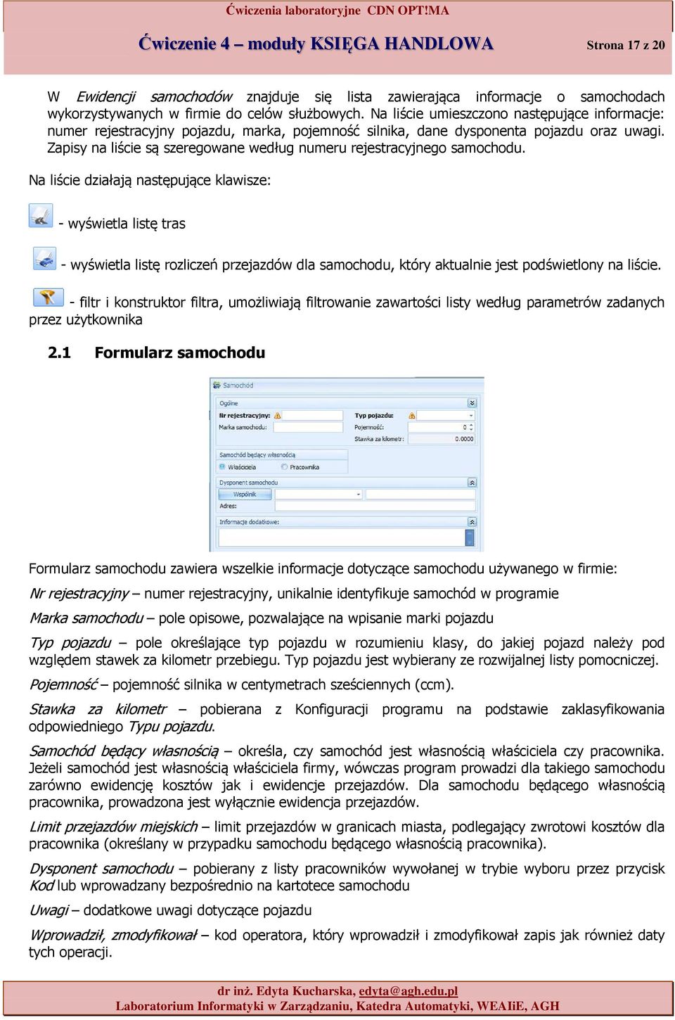 Zapisy na liście są szeregowane według numeru rejestracyjnego samochodu.