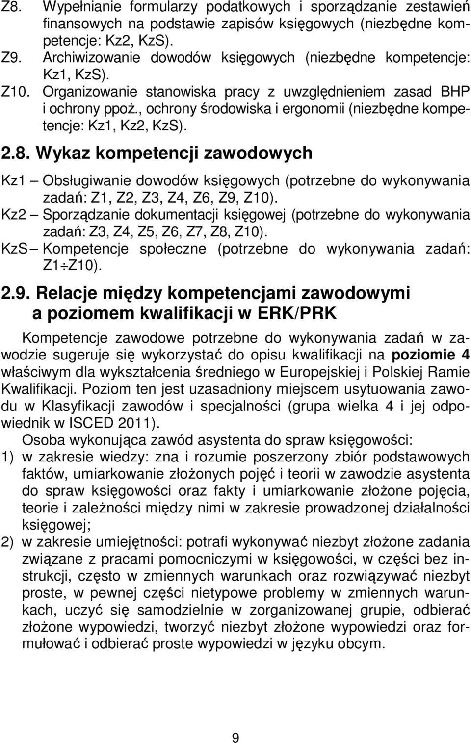 , ochrony środowiska i ergonomii (niezbędne kompetencje: Kz1, Kz2, KzS). 2.8.