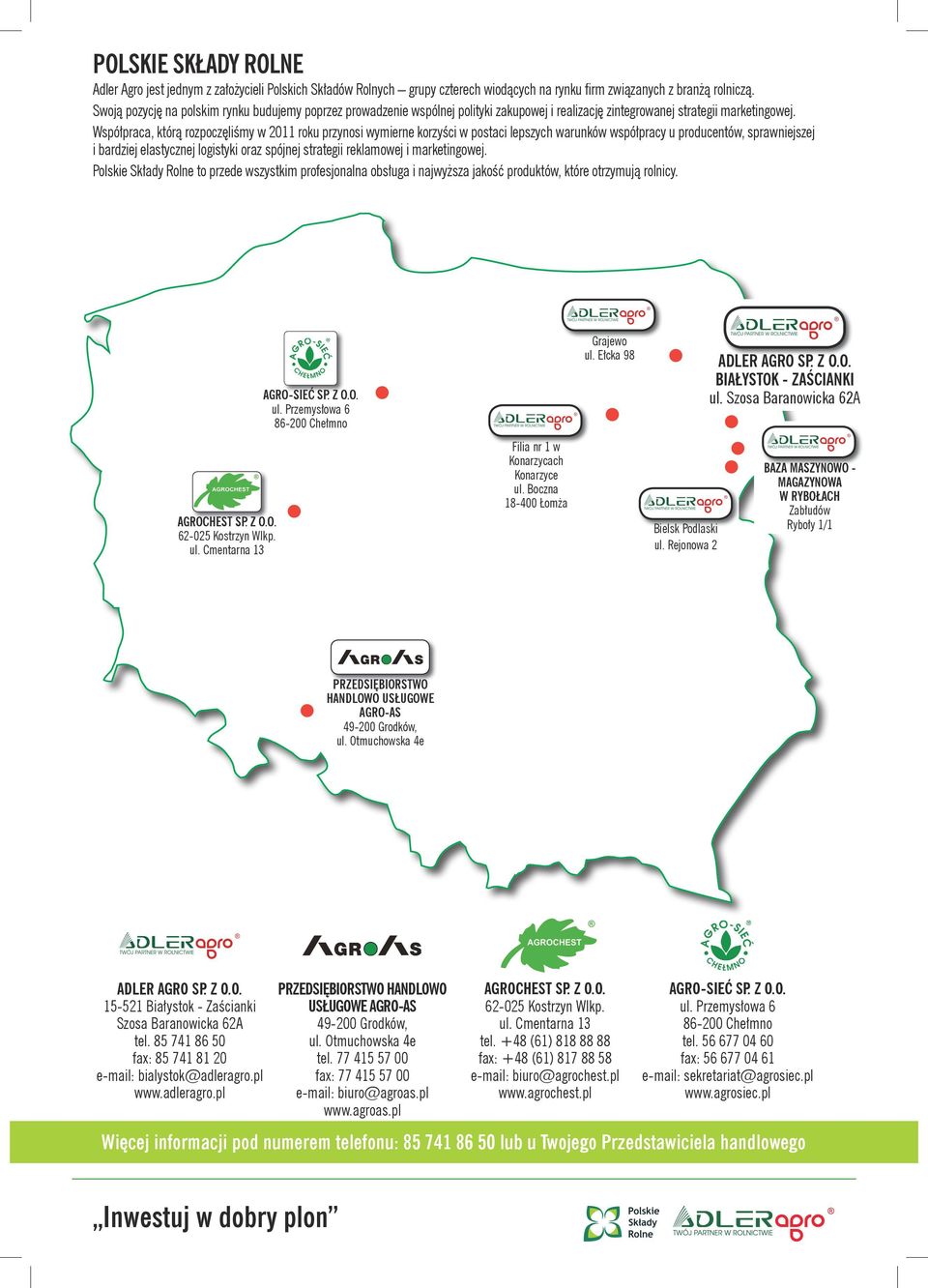 Współpraca, którą rozpoczęliśmy w 2011 roku przynosi wymierne korzyści w postaci lepszych warunków współpracy u producentów, sprawniejszej i bardziej elastycznej logistyki oraz spójnej strategii