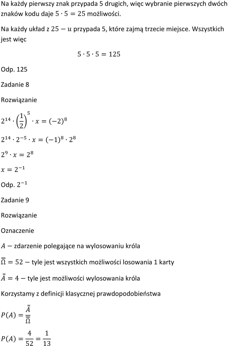 Wszystkich 125 Zadanie 8 Zadanie 9 Oznaczenie zdarzenie polegające na wylosowaniu króla tyle jest