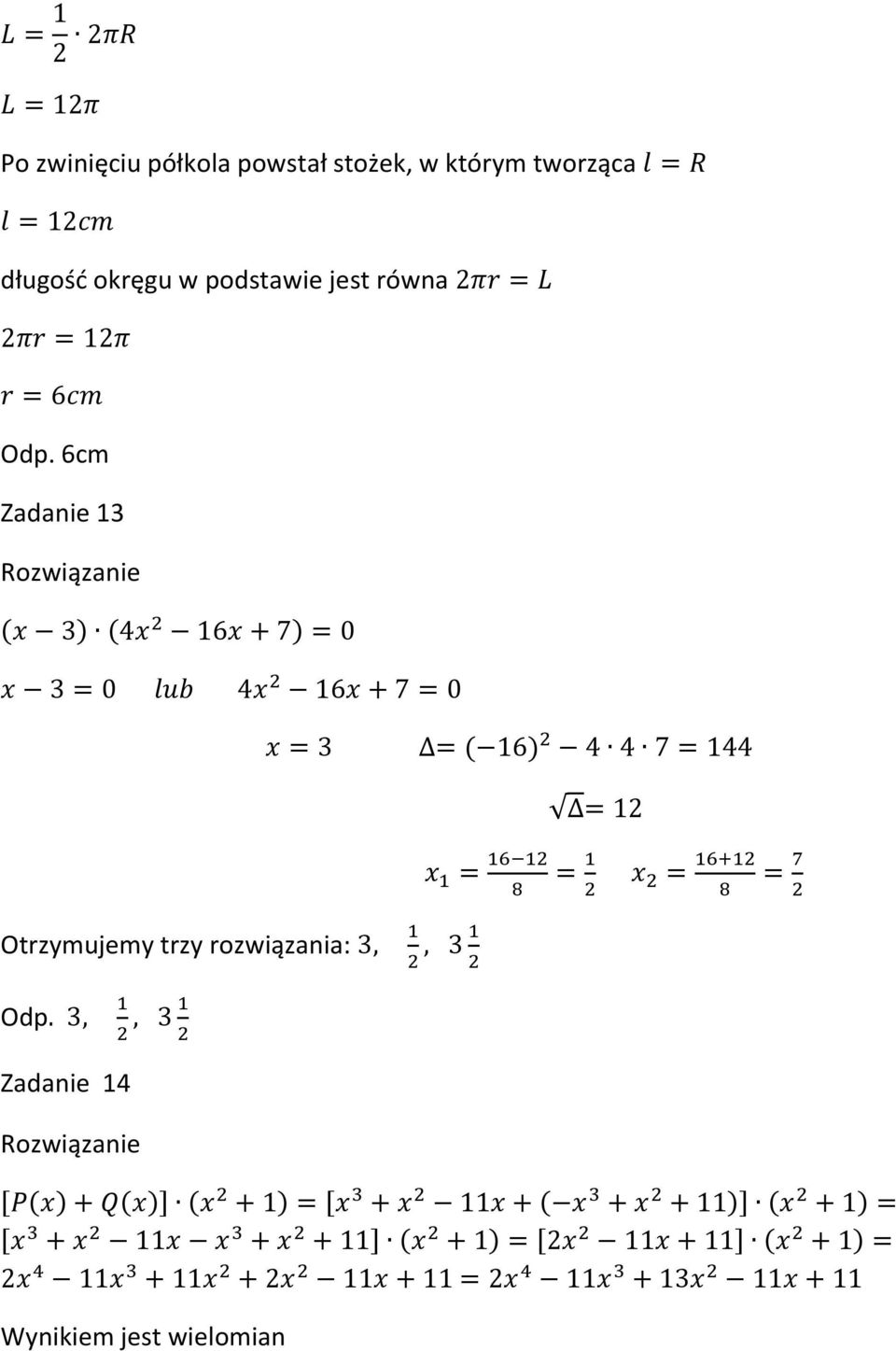 jest równa 6cm Zadanie 13 Otrzymujemy trzy