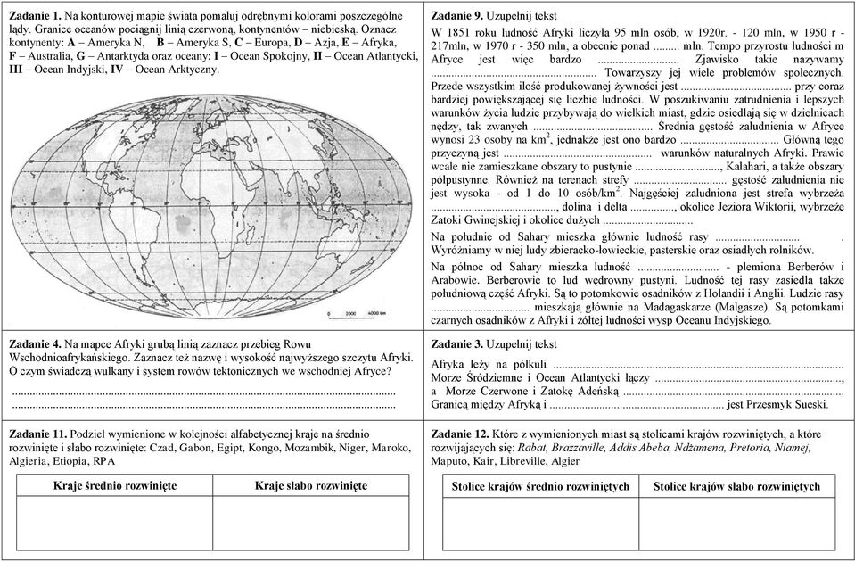 Zadanie 4. Na mapce Afryki grubą linią zaznacz przebieg Rowu Wschodnioafrykańskiego. Zaznacz też nazwę i wysokość najwyższego szczytu Afryki.
