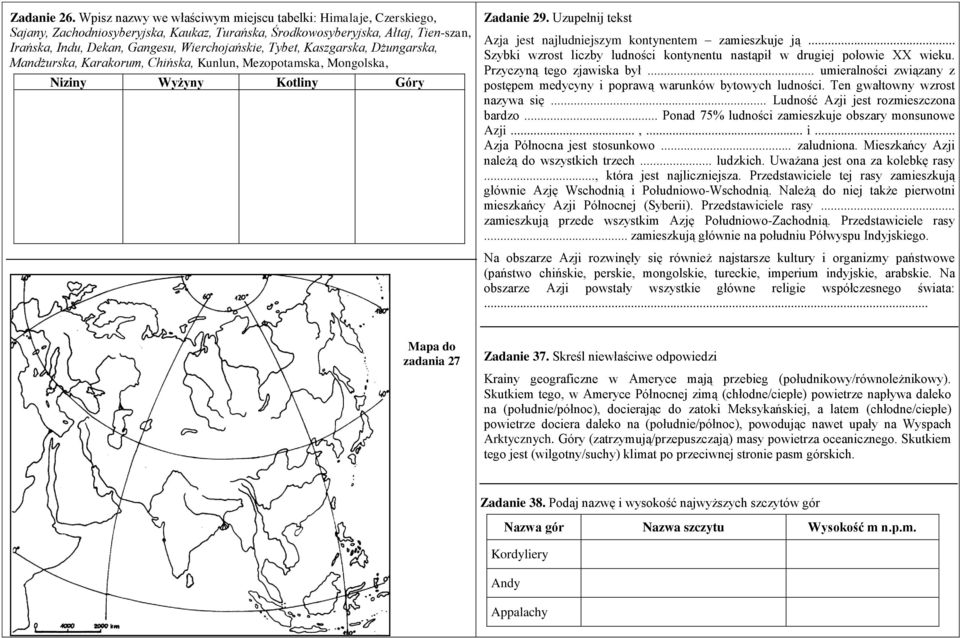 Tybet, Kaszgarska, Dżungarska, Mandżurska, Karakorum, Chińska, Kunlun, Mezopotamska, Mongolska, Niziny Wyżyny Kotliny Góry Zadanie 29.