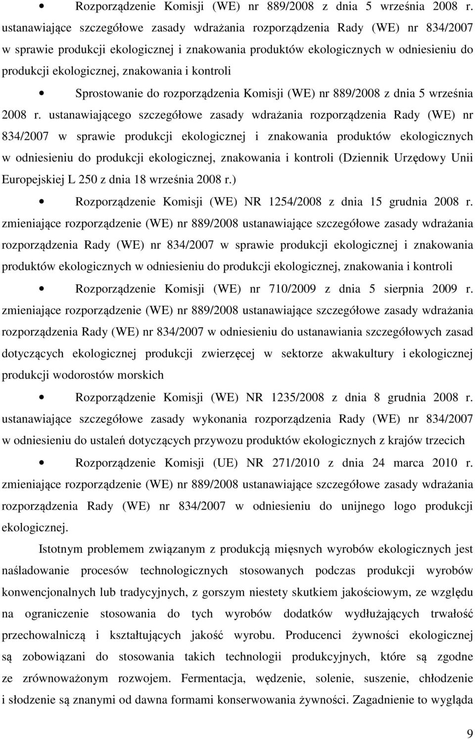 znakowania i kontroli Sprostowanie do rozporządzenia Komisji (WE) nr 889/2008 z dnia 5 września 2008 r.