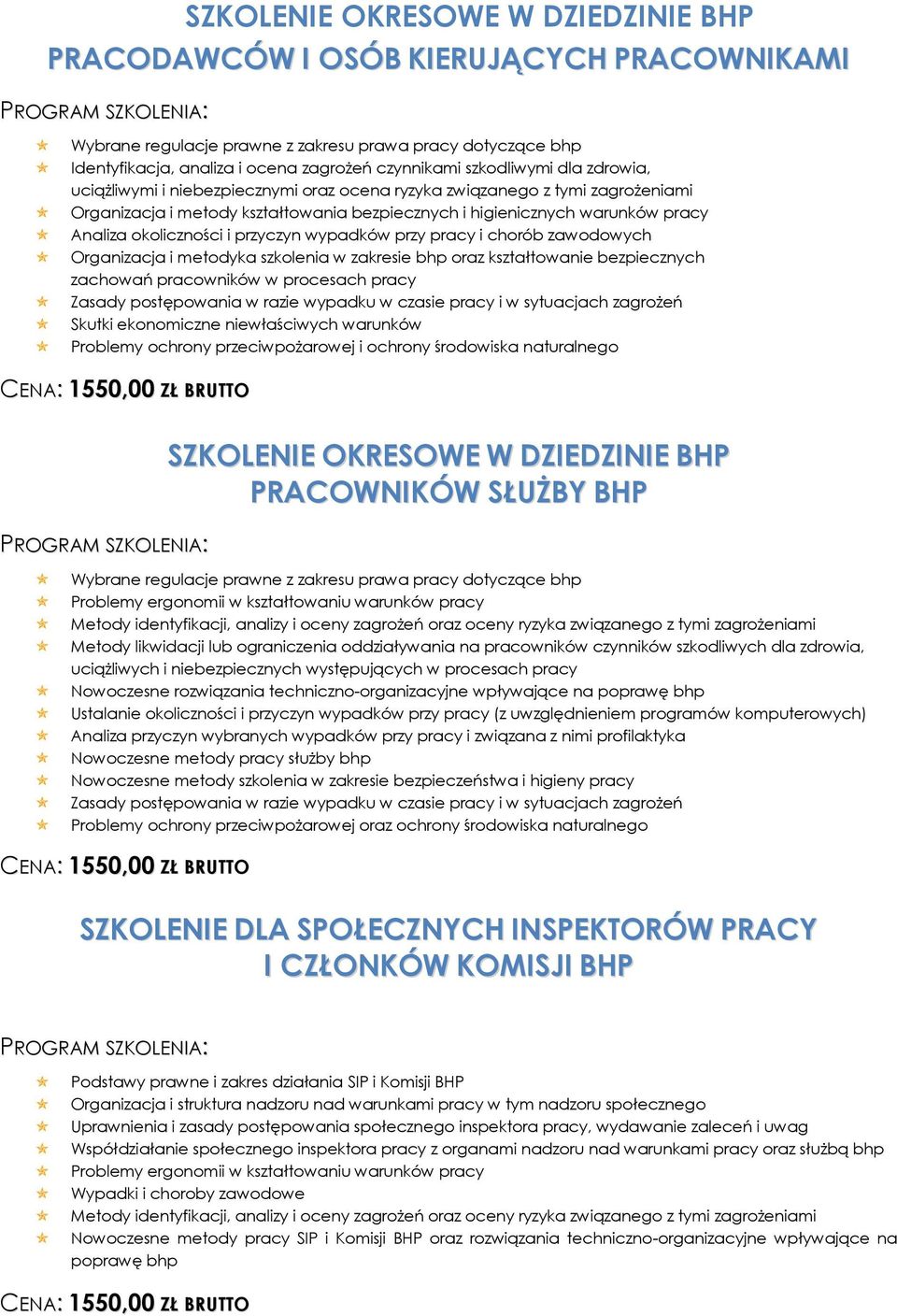 okoliczności i przyczyn wypadków przy pracy i chorób zawodowych Organizacja i metodyka szkolenia w zakresie bhp oraz kształtowanie bezpiecznych zachowań pracowników w procesach pracy Zasady