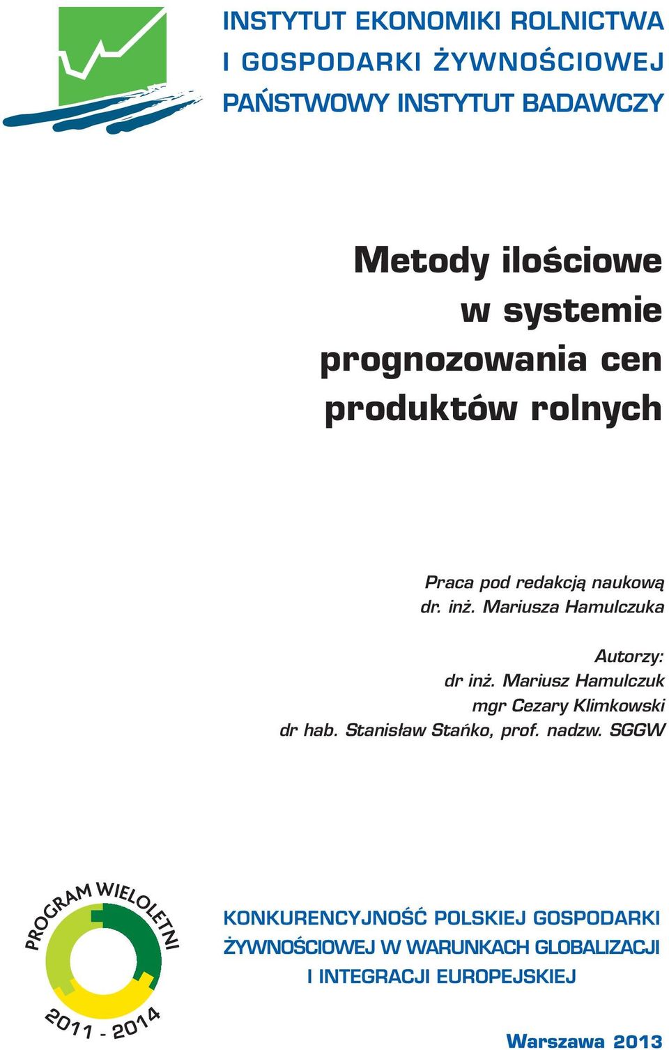 Mariusza Hamulczuka Auorzy: dr inż.
