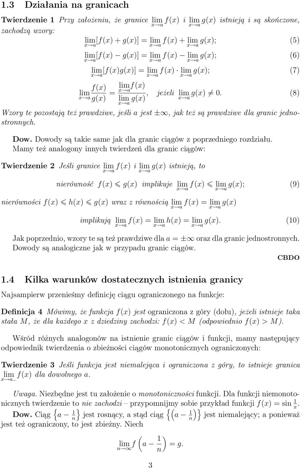 Dowody są takie same jak dla granic ciągów z poprzedniego rozdziału.