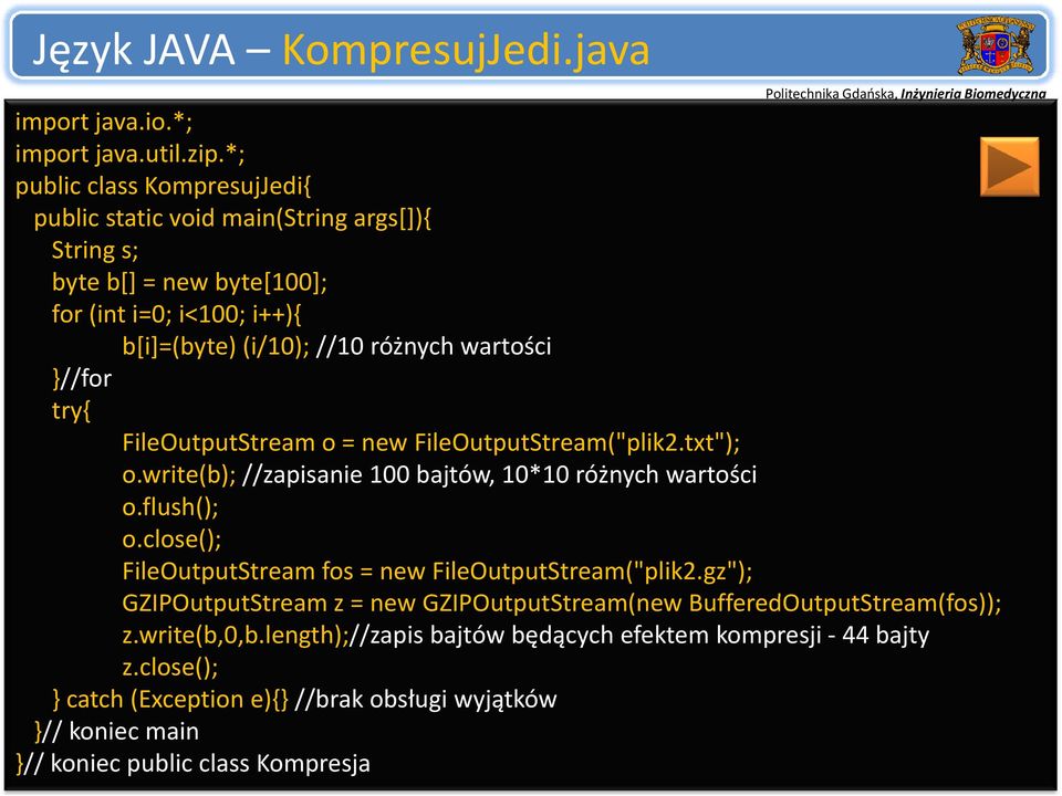 try{ FileOutputStream o = new FileOutputStream("plik2.txt"); o.write(b); //zapisanie 100 bajtów, 10*10 różnych wartości o.flush(); o.