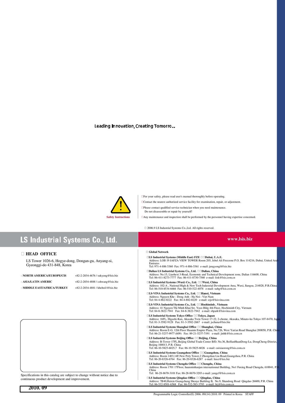 μsany maintenance and inspection shall be performed by the personnel having expertise concerned. μs 2006.9 LS Industrial Systems Co.,Ltd. All rights reserved. www.lsis.