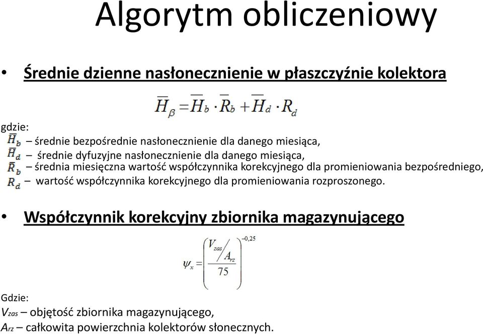 korekcyjnego dla promieniowania bezpośredniego, wartośd współczynnika korekcyjnego dla promieniowania rozproszonego.