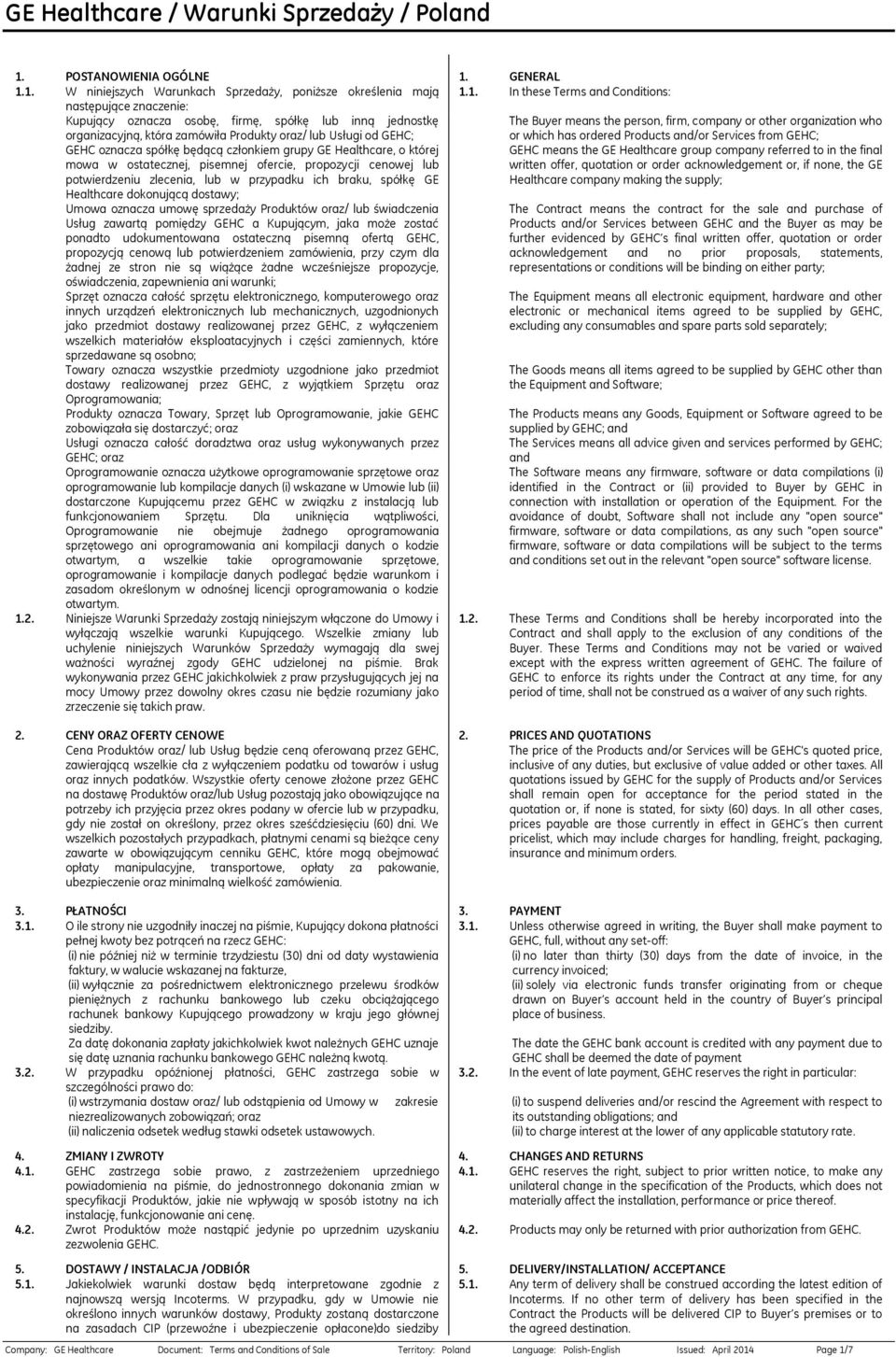 from GEHC; GEHC oznacza spółkę będącą członkiem grupy GE Healthcare, o której mowa w ostatecznej, pisemnej ofercie, propozycji cenowej lub potwierdzeniu zlecenia, lub w przypadku ich braku, spółkę GE