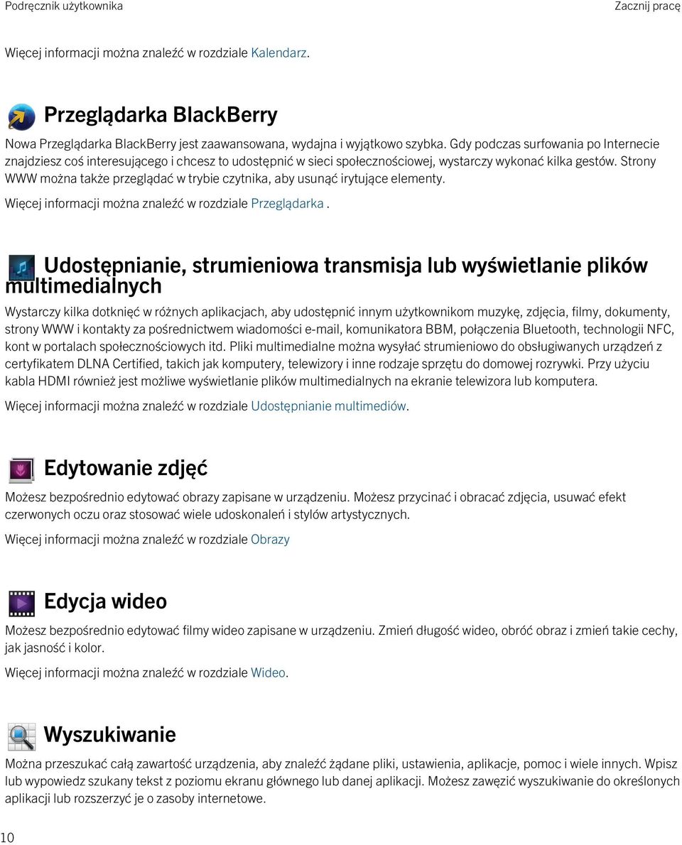 Strony WWW można także przeglądać w trybie czytnika, aby usunąć irytujące elementy. Więcej informacji można znaleźć w rozdziale Przeglądarka.