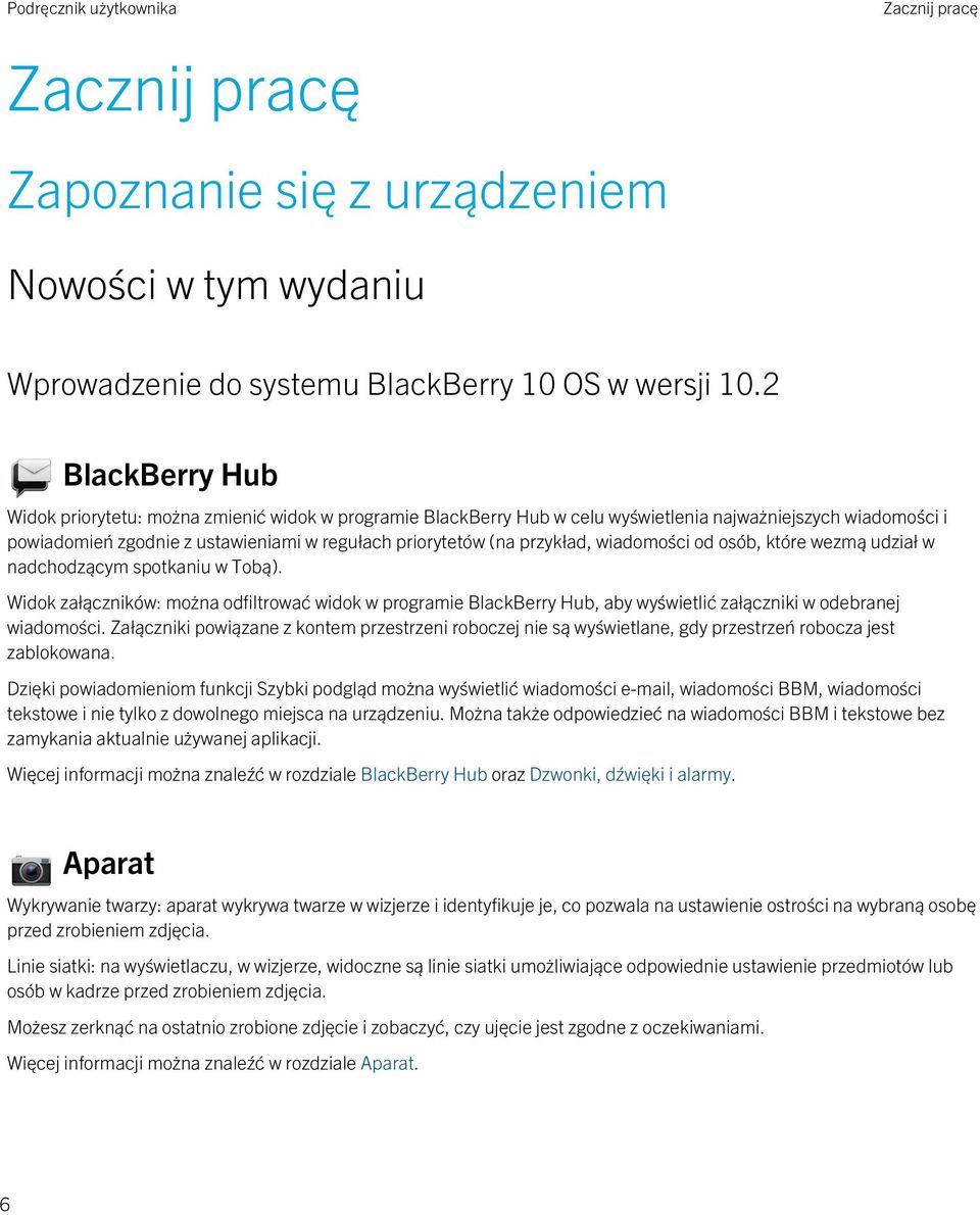 przykład, wiadomości od osób, które wezmą udział w nadchodzącym spotkaniu w Tobą).