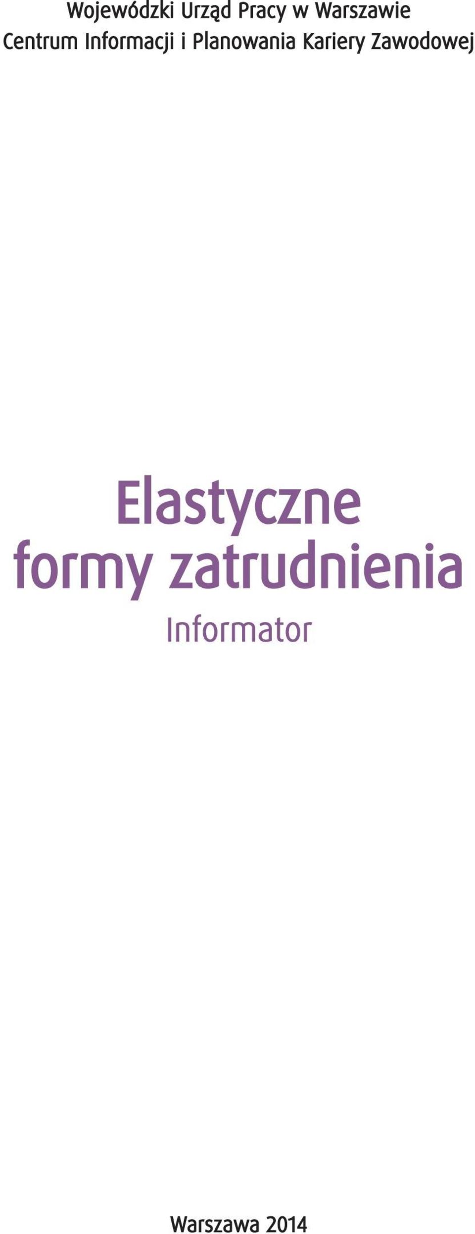 Kariery Zawodowej Elastyczne formy