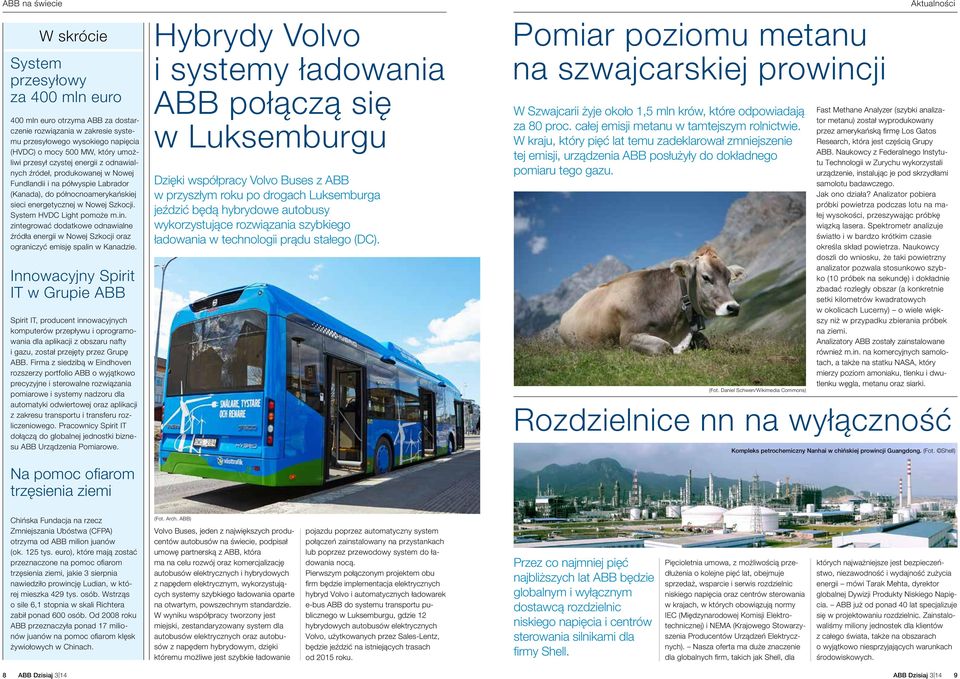 System HVDC Light pomoże m.in. zintegrować dodatkowe odnawialne źródła energii w Nowej Szkocji oraz ograniczyć emisję spalin w Kanadzie.