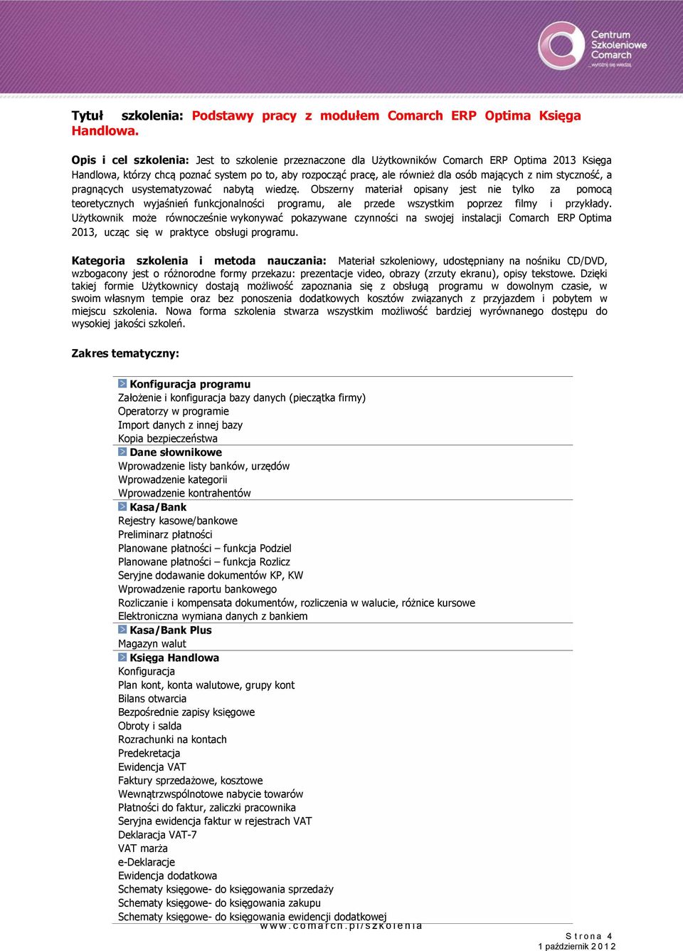nim styczność, a pragnących usystematyzować nabytą wiedzę.