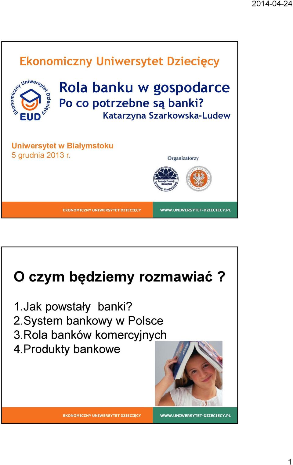 Katarzyna Szarkowska-Ludew Uniwersytet w Białymstoku 5 grudnia 2013 r.