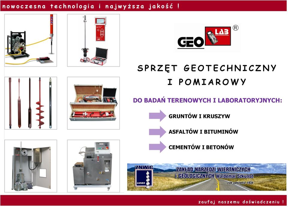 BADAŃ TERENOWYCH I LABORATORYJNYCH: GRUNTÓW I KRUSZYW ASFALTÓW I