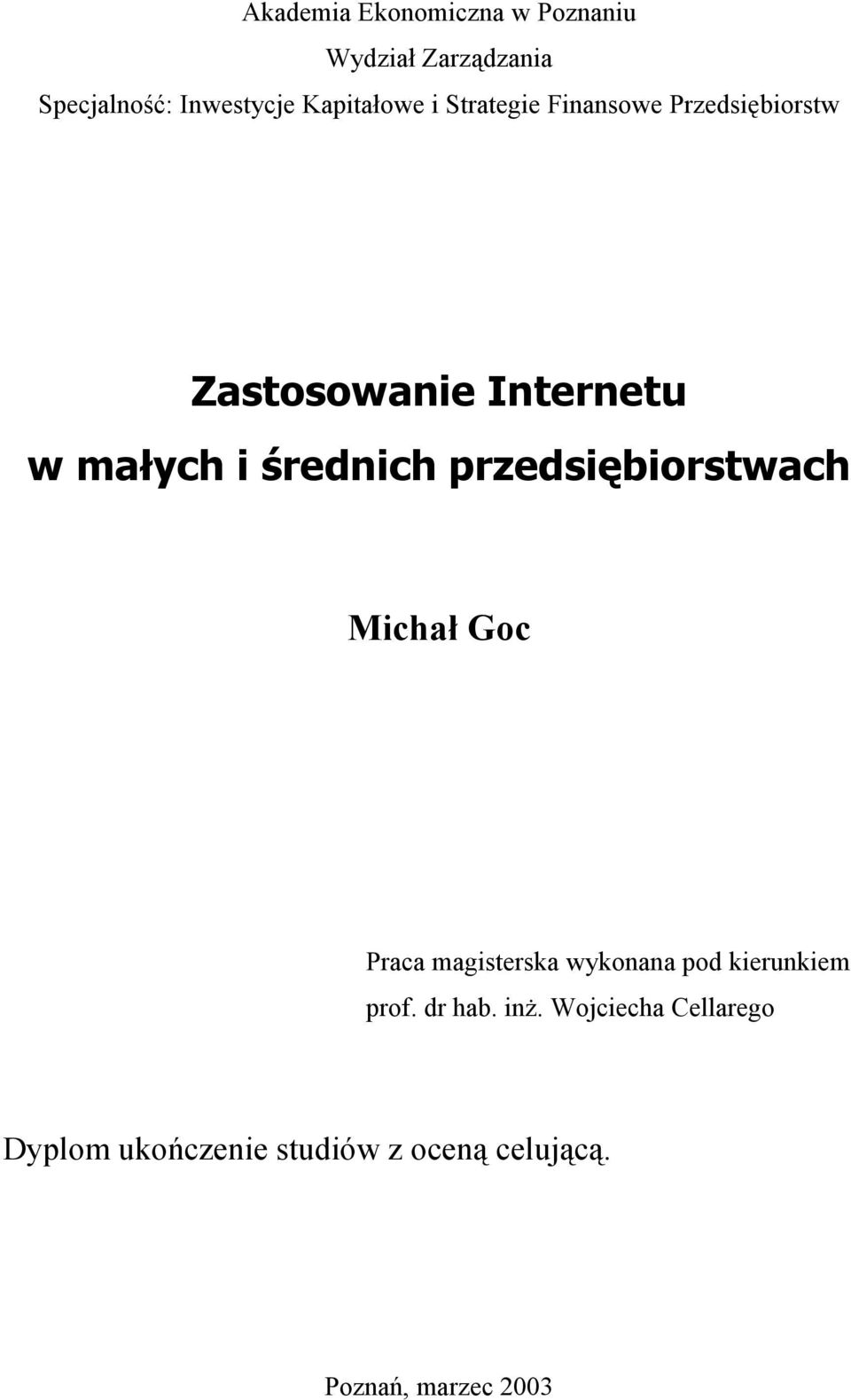 średnich przedsiębiorstwach Michał Goc Praca magisterska wykonana pod kierunkiem prof.
