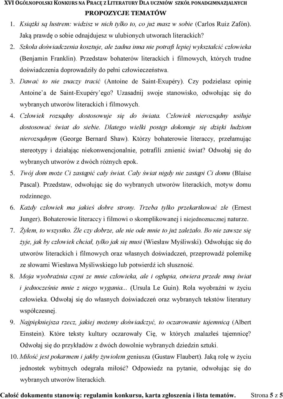 Przedstaw bohaterów literackich i filmowych, których trudne doświadczenia doprowadziły do pełni człowieczeństwa. 3. Dawać to nie znaczy tracić (Antoine de Saint-Exupéry).