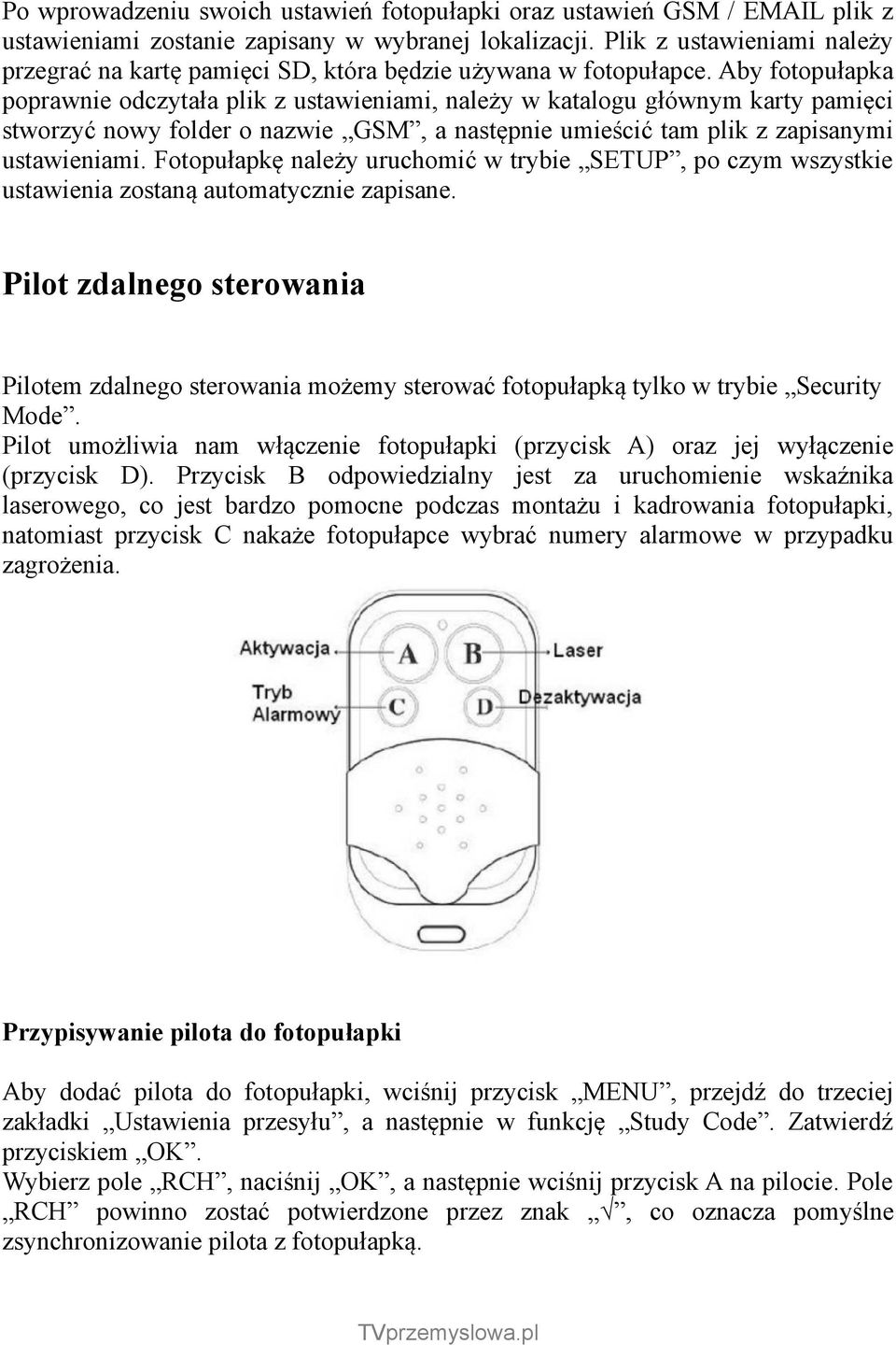 Aby fotopułapka poprawnie odczytała plik z ustawieniami, należy w katalogu głównym karty pamięci stworzyć nowy folder o nazwie GSM, a następnie umieścić tam plik z zapisanymi ustawieniami.