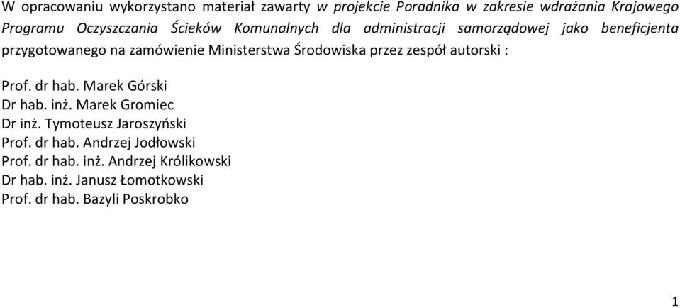 Środowiska przez zespół autorski : Prof. dr hab. Marek Górski Dr hab. inż. Marek Gromiec Dr inż.