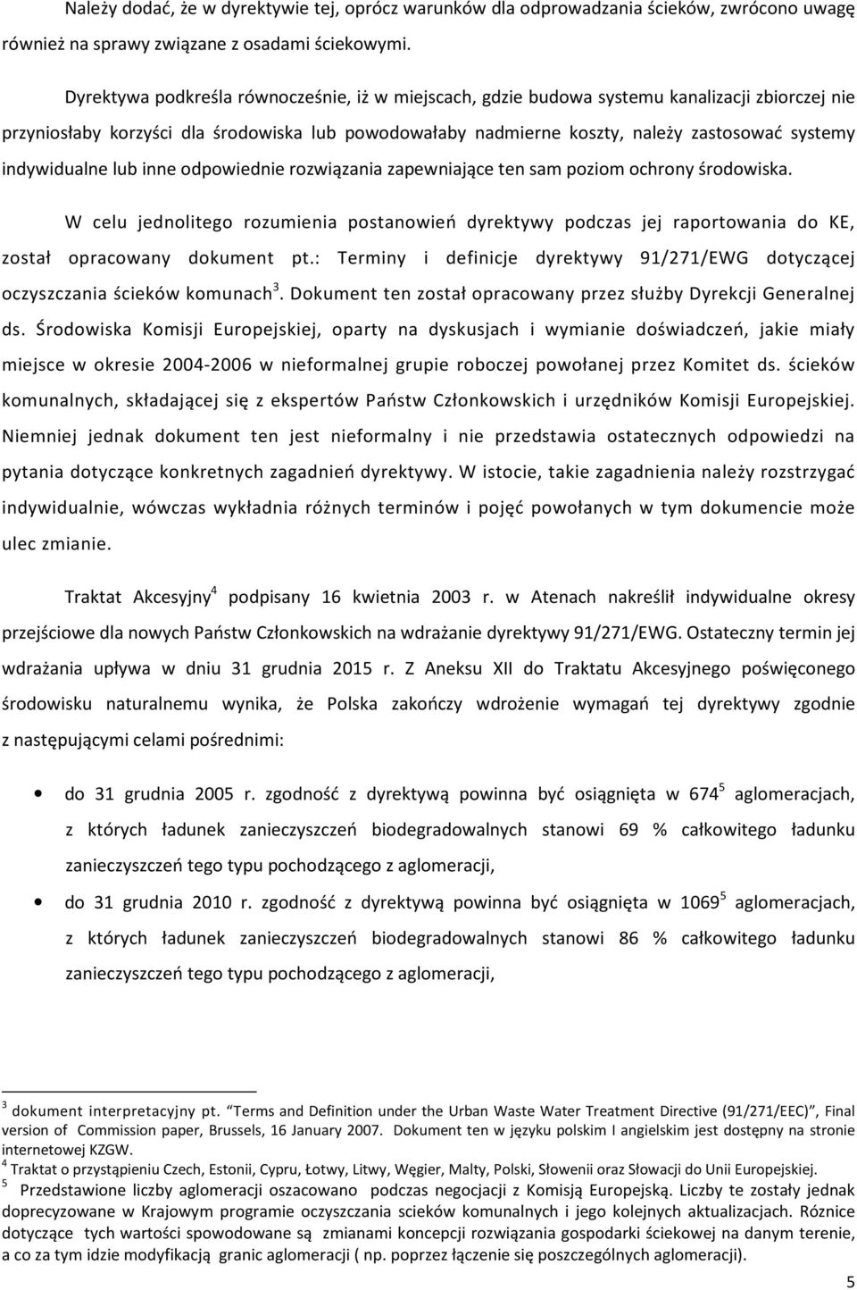 indywidualne lub inne odpowiednie rozwiązania zapewniające ten sam poziom ochrony środowiska.