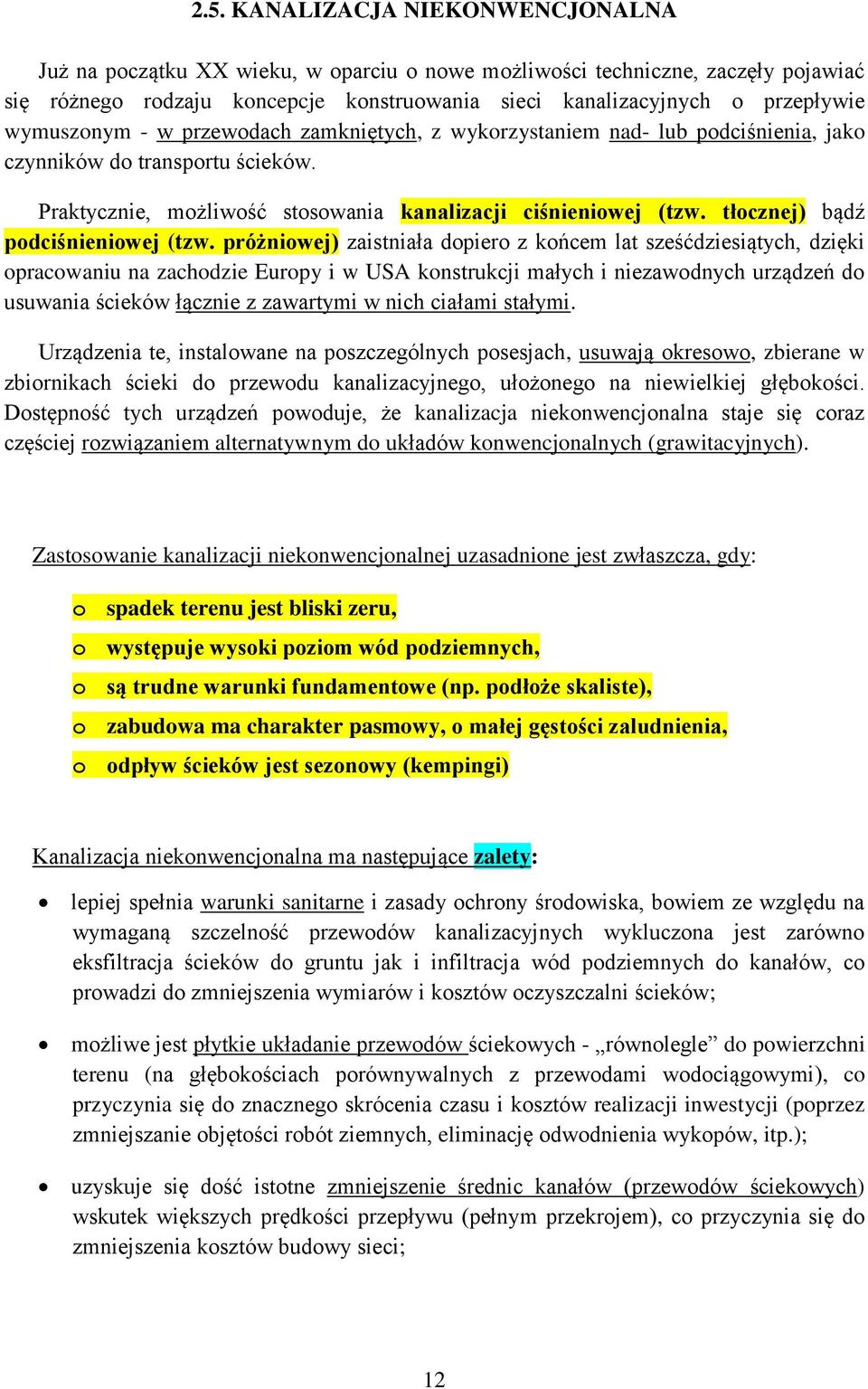 tłocznej) bądź podciśnieniowej (tzw.