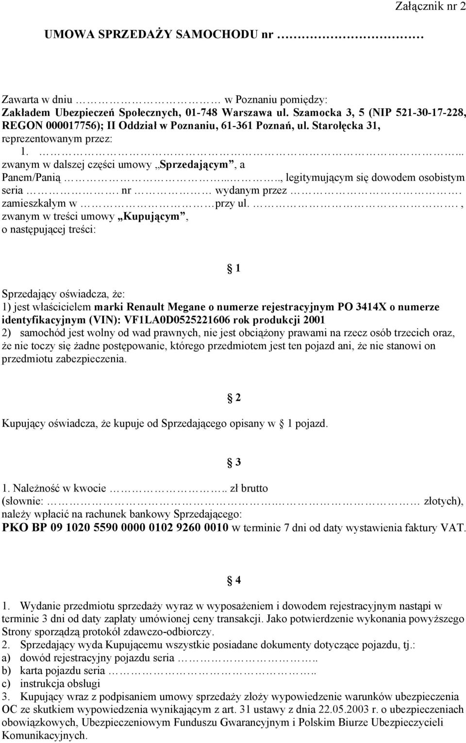 ...., legitymującym się dowodem osobistym seria. nr wydanym przez. zamieszkałym w przy ul.